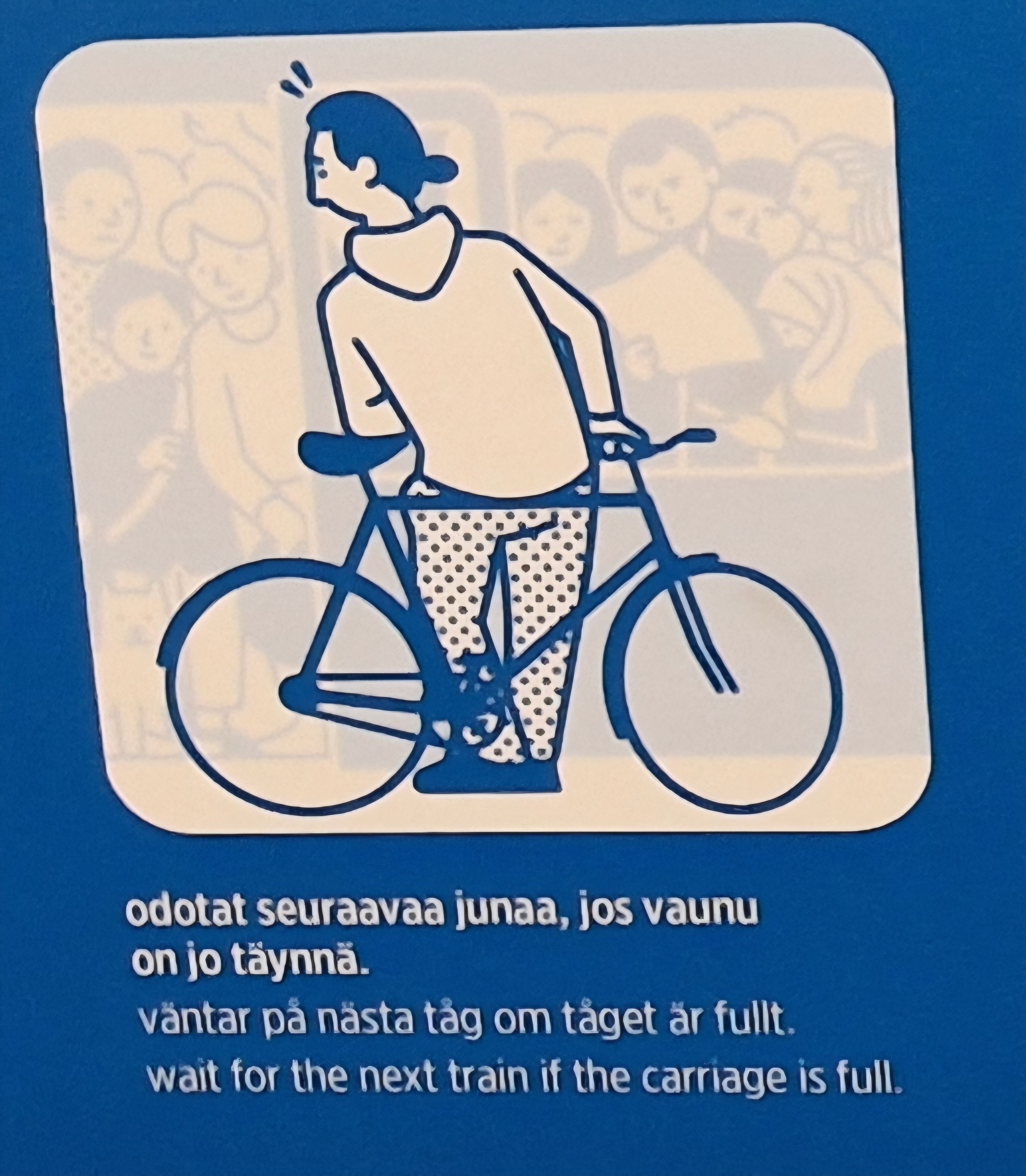 Hahmo nojaa pyöräänsä ja huomaa vaunun olevan täysi. Taustalla oleva junavaunu on todella haalea, eikä hahmoja juuri erota taustasta. Alla lukee teksti 'odotat seuraavaa junaa, jos vaunu on jo täynnä'.